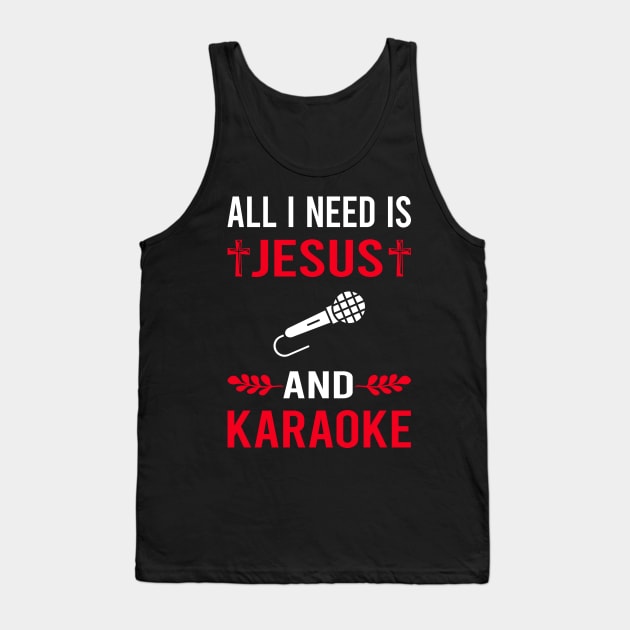 I Need Jesus And Karaoke Tank Top by Good Day